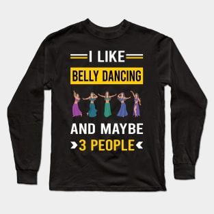 3 People Belly Dancing Dance Bellydance Bellydancing Bellydancer Long Sleeve T-Shirt
